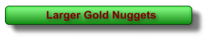 Larger Gold Nuggets